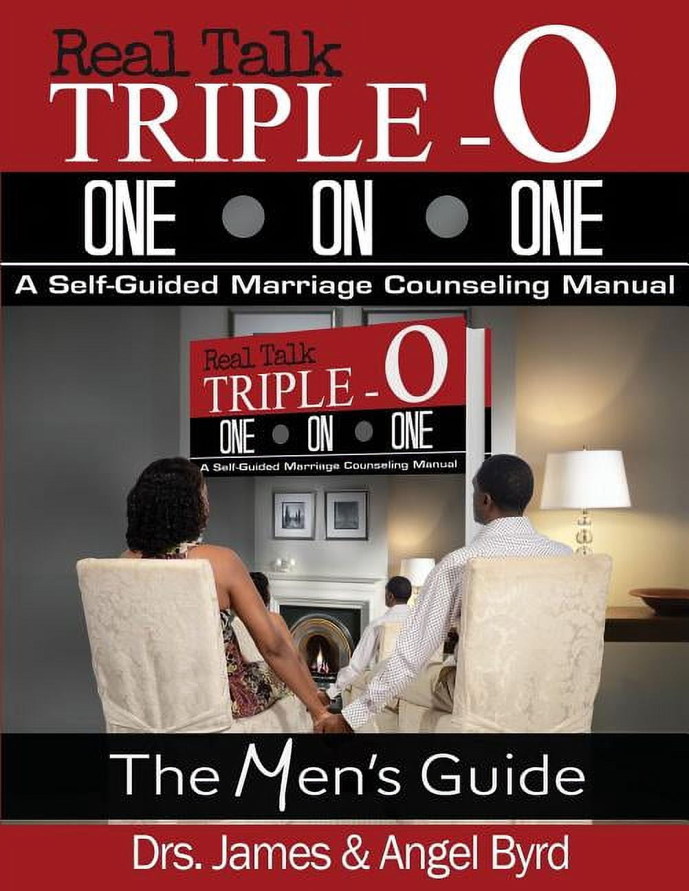A Self-Guided Marriage Counseling Manual Real Talk Triple O ONE on ONE: Real Talk Triple One on OneA Self-Guided Marriage Counseling Manual (The Man's Guide), (Paperback)