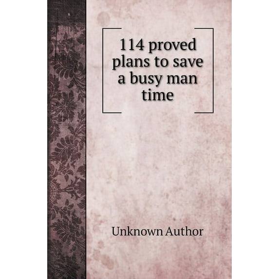 Self Help Books: 114 proved plans to save a busy man time (Hardcover)