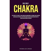 Self Help Chakra the Secret of Third Eye and Kundalini Awakening by Opening Your Chakras and Develop Spiritual Intuiti, Paperback