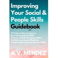 thumbnail image 1 of Self-Help and Improvement Improving Your Social &amp; People Skills Guidebook: 77 Tricks on How to Improve Your Conversational Skills, Increase Se, Book 4, (Paperback), 1 of 1