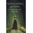 thumbnail image 1 of Self-Help Never-Ending Journey: Living Your Life Your Way, Book 2, (Paperback), 1 of 1
