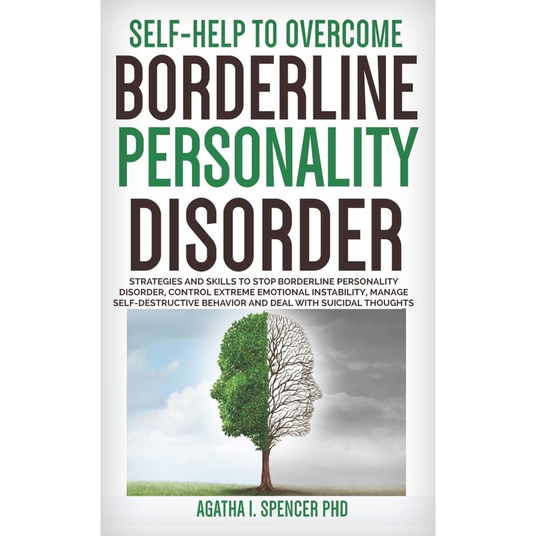 Borderline Personality Disorder: How to Communicate and Support Loved Ones  With BPD. Skills to Manage Intense Emotions & Improve Your Relationship