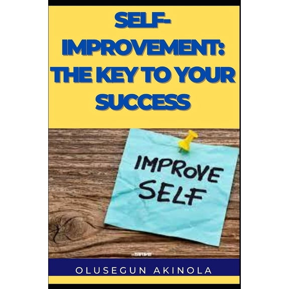 Self-Help: Self-Improvement : The Key to Your Success (Paperback)