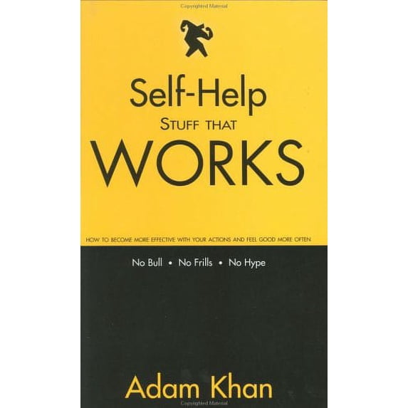 Pre-Owned Self-Help Stuff That Works: How to Become More Effective with Your Actions and Feel Good More Often (Hardcover) 0962465674 9780962465673