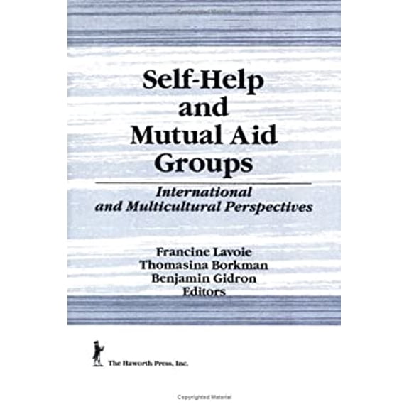 Pre-Owned Self-Help and Mutual Aid Groups: International and Multicultural Perspectives (Hardcover)