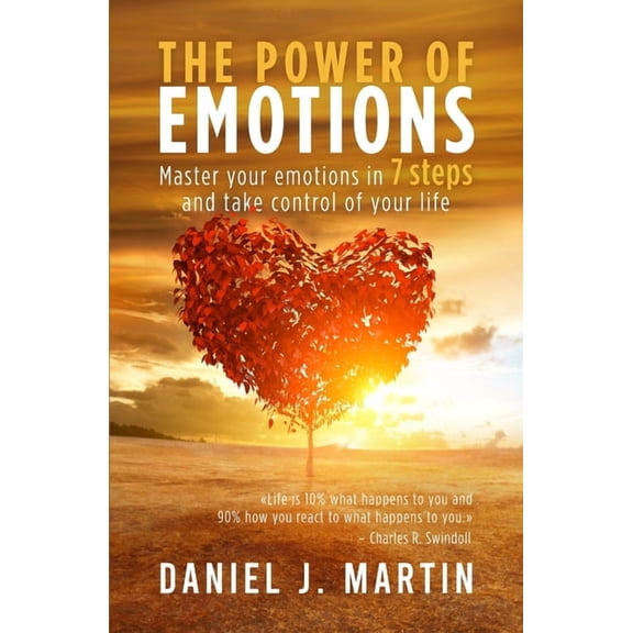 Self-Help and Personal Development The power of emotions: Master your emotions in 7 simple steps and take control of your life, (Paperback)