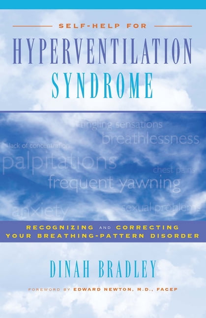 Self-Help for Hyperventilation Syndrome: Recognizing and Correcting ...