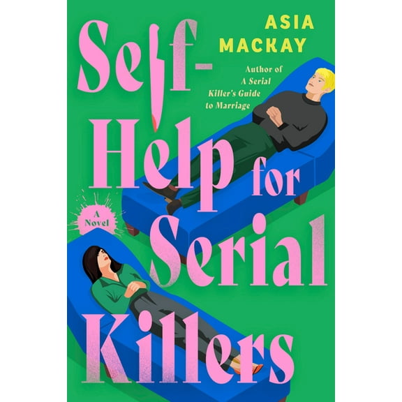 Self-Help for Serial Killers, (Hardcover)