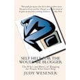 thumbnail image 1 of Self Help for the Would-Be Blogger: The Why's and How's of Blogging for People Who Don't Blog, (Paperback), 1 of 1