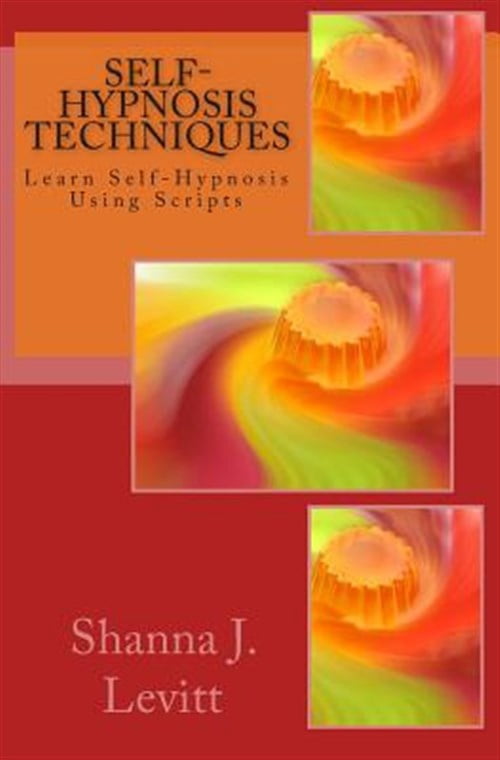 Self-Hypnosis Techniques : Learn Self-Hypnosis Using Scripts - Walmart.com