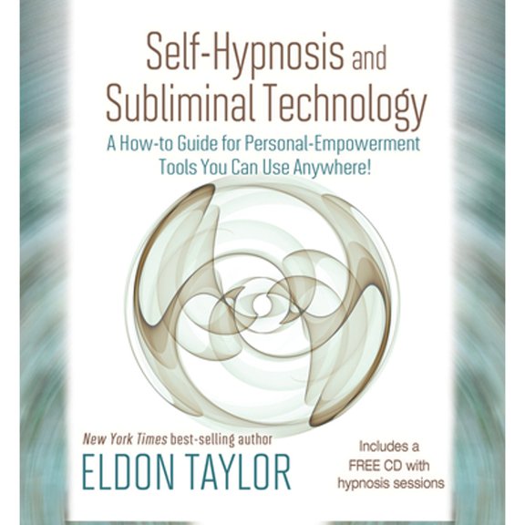 Pre-Owned Self-Hypnosis and Subliminal Technology: A How-To Guide for Personal-Empowerment Tools You Can Use Anywhere! [With CD (Audio)] (Hardcover) 1401937586 9781401937584