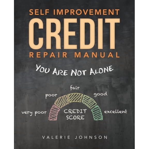 Self Improvement Credit Repair Manual: You Are Not Alone (Paperback)