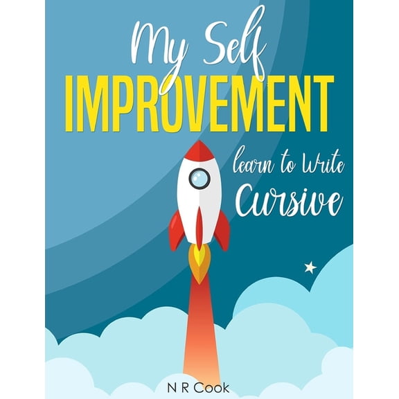 Self-Improvement Learn to Write Cursive: Master Both Letters and Words - 11 Inch x 8.5 Inch 30 Pages of Practice Cursive, (Paperback)