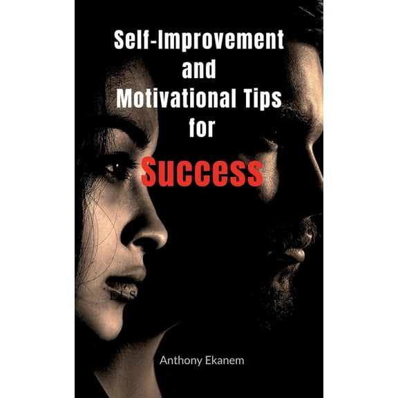 Self-Improvement and Motivational Tips for Success, (Paperback)