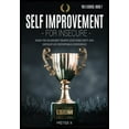 thumbnail image 1 of Self Improvement for Insecure: Raise the No-Regret Trophy, Stop Insecurity and Develop an Unstoppable Confidence, 1 of 1