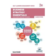 Self-Learning Management Business Strategy Essentials You Always Wanted To Know A Beginners Guide to Strategic Management, Porters Five Forces, Hardcover