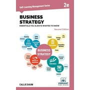 Self-Learning Management Business Strategy Essentials You Always Wanted To Know Second Edition A Beginners Guide to Strategic Management, Por, Paperback