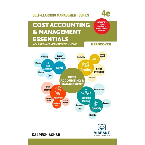 Self-Learning Management Cost Accounting and Management Essentials You Always Wanted To Know: 4th Edition (Self-Learning Management Series), (Hardcover)