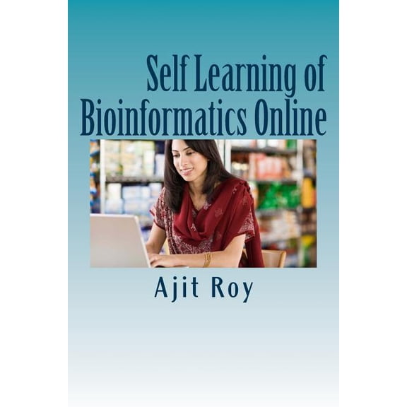 Self Learning of Bioinformatics Online: Online Learning, Videeo, Webinars, Bioinformatics
