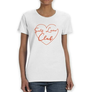 Self Love Club T-Shirt Women -Image by Shutterstock, Female 4X-Large