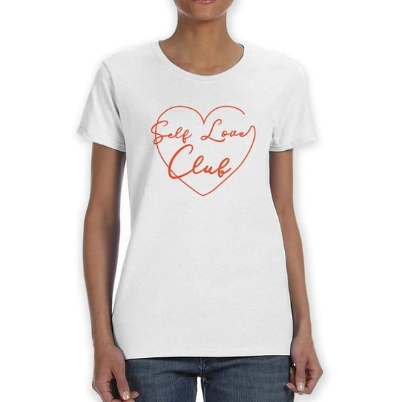 Self Love Club T-Shirt Women -Image by Shutterstock, Female Large
