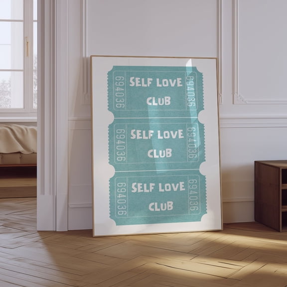 Self Love Club Ticket Quote Poster, Unframed Size 8x12