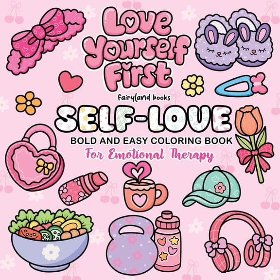 Self-Love: Girls Therapy Coloring Book - Color Your Way to Self-Love and Inner Joy, (Paperback)