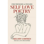 Self Love Poetry for Thinkers & Feelers Paperback