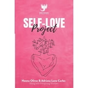 Self-Love Project Comprehensive Approaches to Develop Kindness and Compassion for Yourself, Paperback