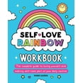 thumbnail image 1 of Self-Love Rainbow Workbook: The Complete Guide to Loving Yourself and Making Self-Care Part of Your Daily Routine, (Paperback), 1 of 1