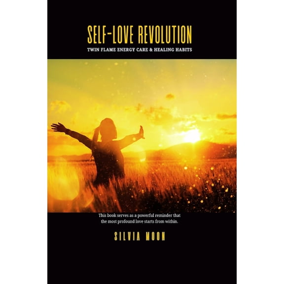 Twin Flame Self-Love Self-Love Revolution: Twin Flame Energy Care & Healing Habits, (Paperback)