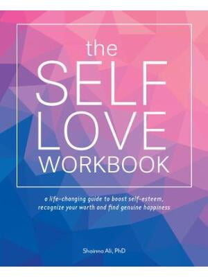 Self Love Workbook A Life Changing Guide To Boost Self Esteem