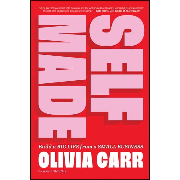 Self-Made: Build a Big Life from a Small Business, (Paperback)