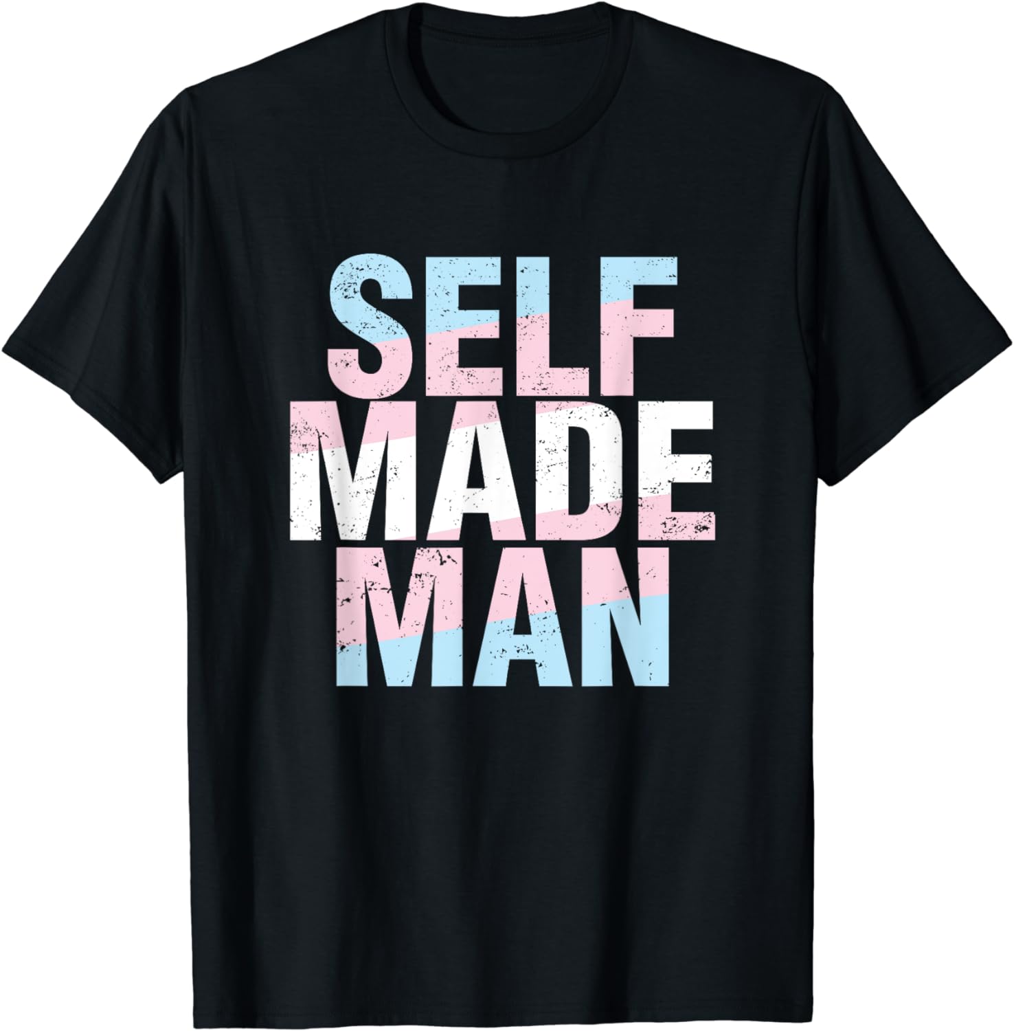 Self Made Man FTM Transgender Flag LGBTQ Gift For Men Women T-Shirt ...