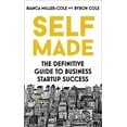 thumbnail image 1 of Self Made: The Definitive Guide to Business Startup Success, (Paperback), 1 of 1