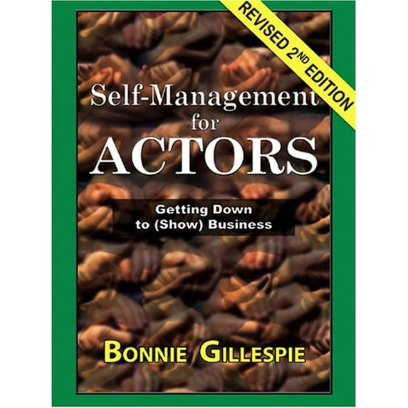 Pre-Owned Self-Management for Actors: Getting Down to (Show) Business (Paperback) 0972301984 9780972301985