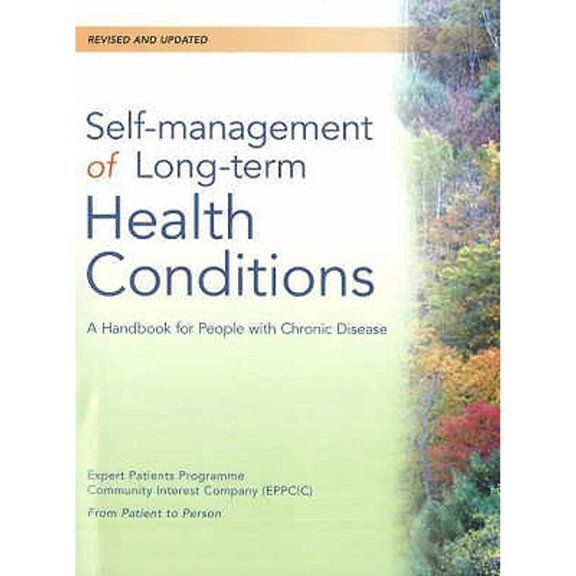 Pre-Owned Self-Management of Long-Term Health Conditions: A Handbook for People with Chronic Disease (Paperback) by Dr. Kate Lorig, Halstead Holman, David Sobel