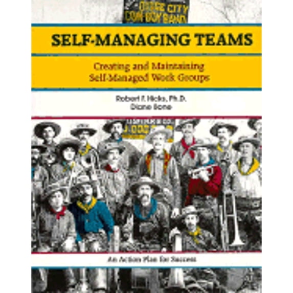 Pre-Owned Self-Managing Teams: Creating and Maintaining Self-Managed Work Groups (Paperback) 1560520000 9781560520009