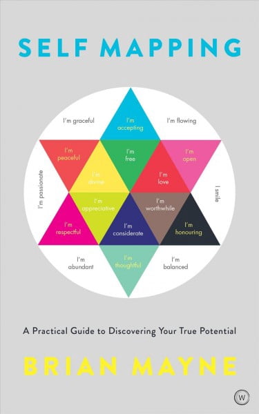 Self Mapping : A Practical Guide to Discovering Your True Potential ...