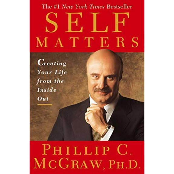 Pre-Owned Self Matters: Creating Your Life from the Inside Out (Hardcover) 074322423X 9780743224239
