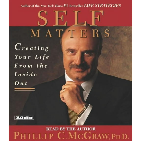 Self Matters : Creating Your Life from the Inside Out (CD-Audio)