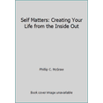 thumbnail image 1 of Pre-Owned Self Matters: Creating Your Life from the Inside Out (Hardcover) by Dr. Phil McGraw, 1 of 1