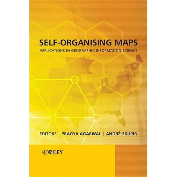 Self-Organising Maps: Applications in Geographic Information Science, (Hardcover)