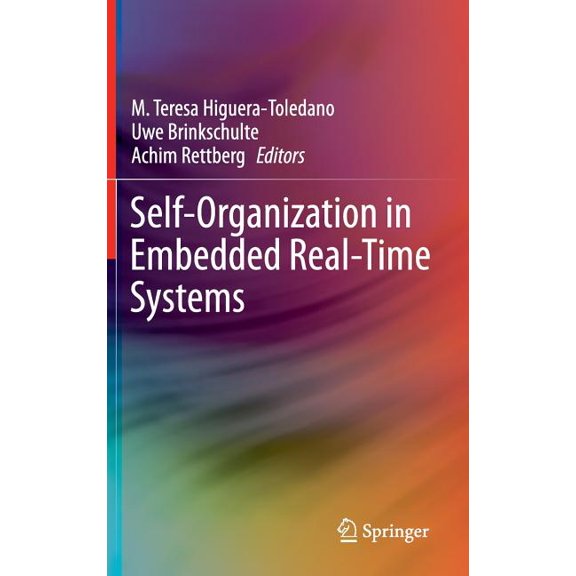 Self-Organization in Embedded Real-Time Systems, (Hardcover)
