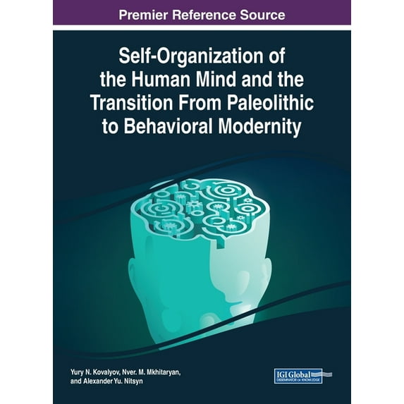 Self-Organization of the Human Mind and the Transition From Paleolithic to Behavioral Modernity, (Hardcover)