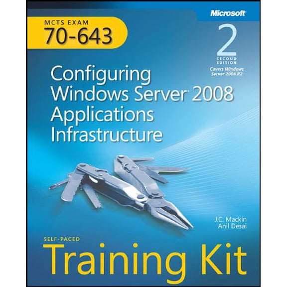 Pre-Owned Mcts Self-paced Training Kit Exam 70-643: Configuring Windows Server 2008 Applications Infrastructure (Paperback) 0735648786 9780735648784
