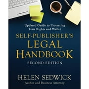 Self-Publisher's Legal Handbook, Second Edition: Updated Guide to Protecting Your Rights and Wallet (Paperback)