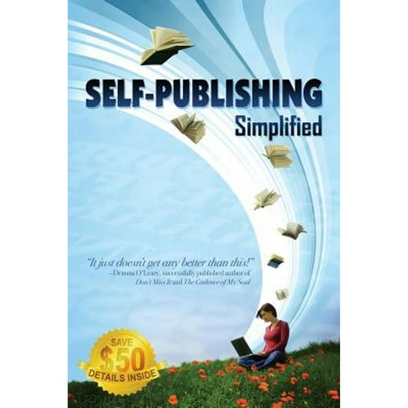 Pre-Owned Self-Publishing Simplified: Experience Your Book Publishing Dreams at Outskirts Press (Paperback) 1598000810 9781598000818
