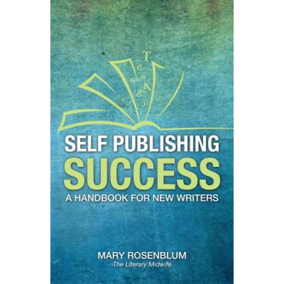 Pre-Owned Self-Publishing Success : A Handbook for New Writers