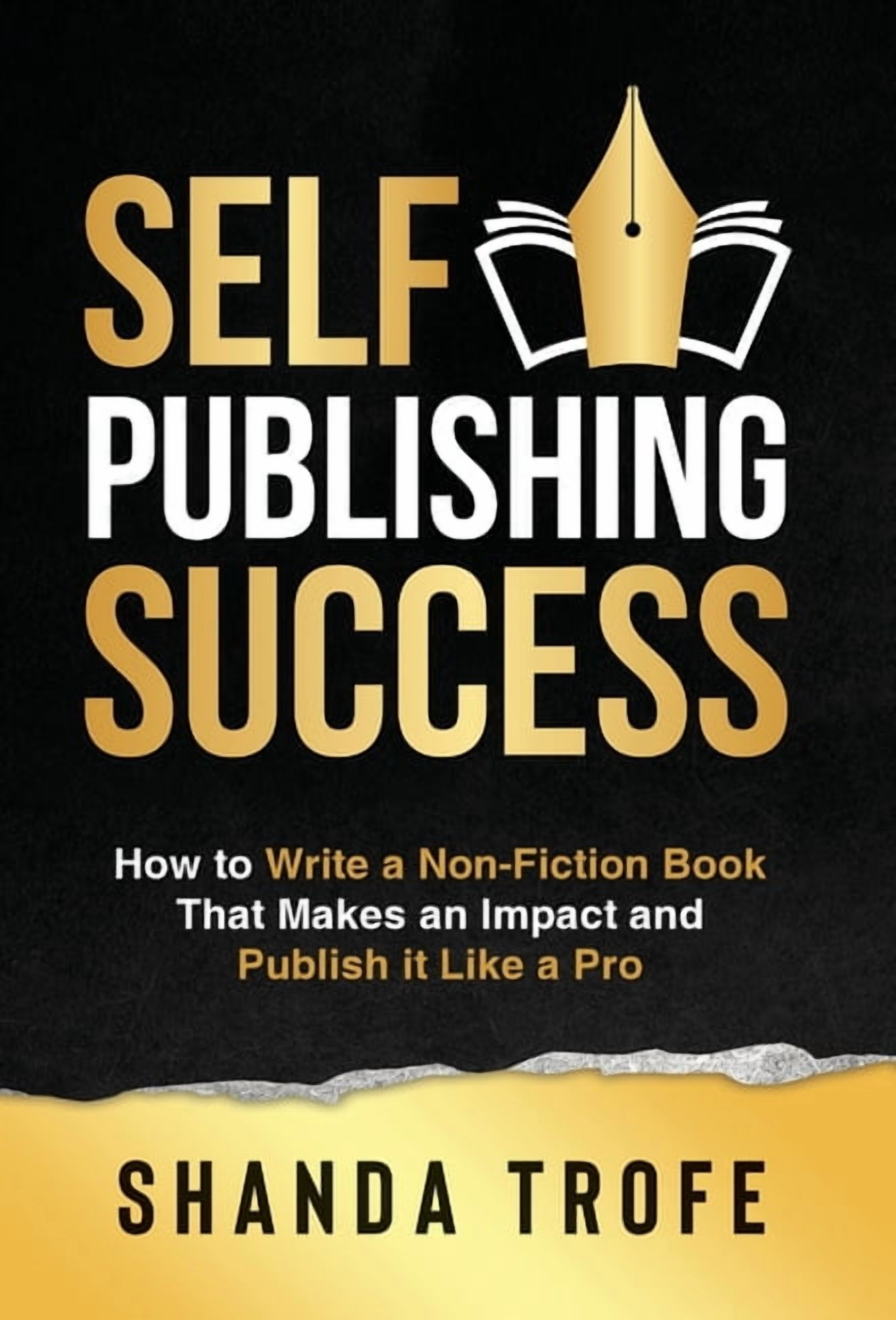 Self-Publishing Success: How to Write a Non-Fiction Book that Makes an ...